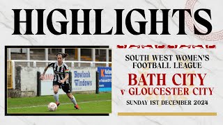 𝗛𝗜𝗚𝗛𝗟𝗜𝗚𝗛𝗧𝗦  Bath City Women v Gloucester City l South West Womens Football Lge l 1st December 24 [upl. by Hallimaj]