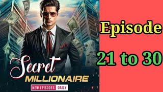 Secret millionaire episode 21 to 30  audio story  audio book [upl. by Nylikcaj530]