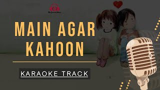 MAIN AGAR KAHOON  KARAOKE  Om Shanti Om Shahrukh KhanDeepika Padukone  Sonu nigam Shreya [upl. by Dorren]