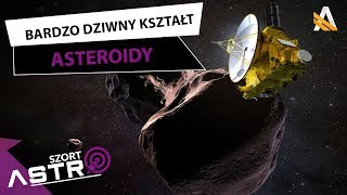 Bardzo dziwny kształt asteroidy Ultima Thule  AstroSzort [upl. by Ittap908]