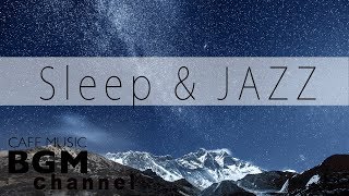 Sleep Jazz  Soothing Jazz Music  Relaxing Jazz Music  Background Jazz Music [upl. by Holcman]