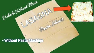 Homemade Wheat flour LASAGNA pasta sheetsWithout Pasta Machine How to cook LASAGNA sheets [upl. by Sanferd647]