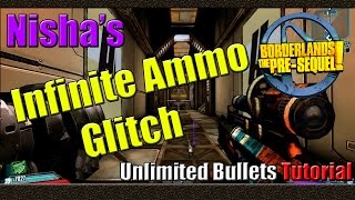 Borderlands The Pre Sequel  How to Get Infinite Ammo with any Gun  Nisha Unlimited Ammo Glitch [upl. by Guthry790]