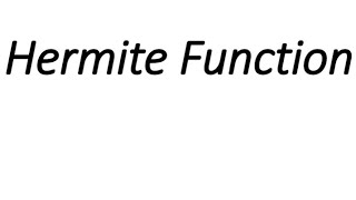 Hermite Function  Solution of Hermites Differential Equation [upl. by Shandie985]