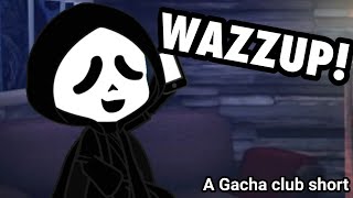 Scary Movie Wazzup Gacha Club Short [upl. by Sarina]