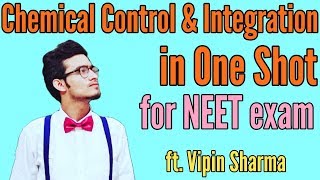 Chemical Control and Integration in One Shot for NEET ft Vipin Sharma [upl. by Dall]