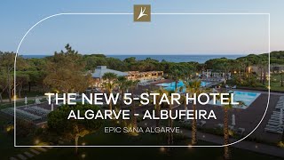 The New 5Star Hotel in Albufeira  EPIC SANA Algarve [upl. by Sueddaht]