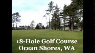 18Hole Golf Course Ocean Shores WA 2012 [upl. by Gilbertson860]