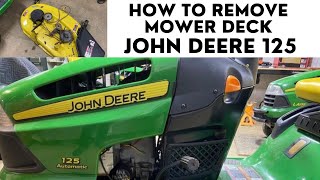 How to Remove Mower Deck John Deere 125 Lawn Tractor [upl. by Melnick524]