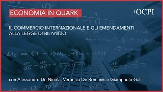 L’Economia in Quark – Il commercio internazionale e gli emendamenti alla legge di bilancio [upl. by Nwahsan]