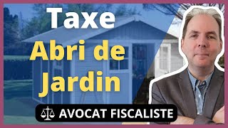 La Taxe Abri de Jardin [upl. by Smoht]