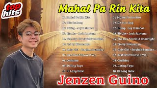 Jenzen Guino  Mahal Pa Rin Kita🍀Nonstop Songs Cover Hits 2024  JENZEN GUINO Best OPM Song The Week [upl. by Nnaitsirk]