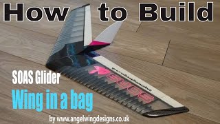 How to build the SOAS Wing in a bag glider by Angelwing Designs part 1 [upl. by Sophy]