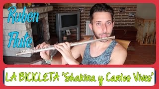 Carlos Vives Shakira LA BICICLETA Flauta Cover  RUBEN FLUTE [upl. by Aitat]