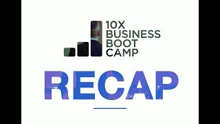 What Happens at 10X Business Bootcamp Recap [upl. by Dagny]