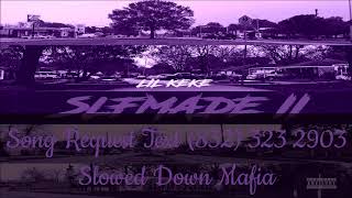 15 Lil Keke Still Ballin Slowed Down Mafia djdoeman [upl. by Ayimat]