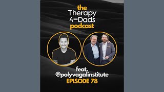 Our Polyvagal World Unlocking the Power of Social Engagement Stephen and Seth Porges Therapy4Dads [upl. by Ahkos]