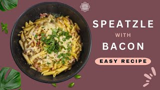 how to make easy spaetzle with bacon  homemade speatzle recipe  German speatzle recipe [upl. by Yunick]