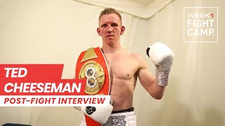 WHAT A FIGHT Ted Cheeseman reflects on epic win vs Sam Eggington at Fight Camp [upl. by Octavius294]