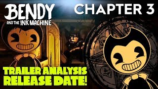 BATIM CHAPTER 3 TRAILER ANALYSIS amp RELEASE DATE New Bendy amp the Ink Machine Trailer [upl. by Jaimie662]