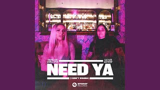 Need Ya I Dont Wanna [upl. by Sibel]