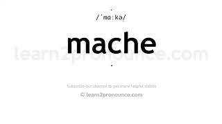 How to pronounce Mache  English pronunciation [upl. by Suzi957]