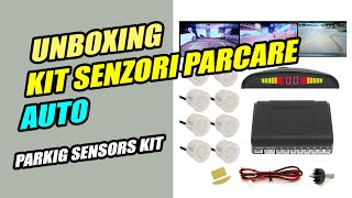 Unboxing Kit 8x Senzori Parcare Masina  Auto Parking sensors kit [upl. by Htrag]