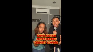 SAYE KATKU CINTO KATKU SHORT COVER [upl. by Eirac]