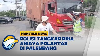 Polisi Tangkap Pria Aniaya Polantas di Palembang  Primetime News [upl. by Nowad699]