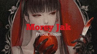 Morey Jak  Pritom Hasan Lyrics [upl. by Alyn521]