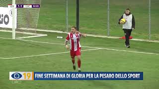 Fine settimana di gloria per la Pesaro dello sport [upl. by Ycnalc]