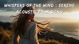 Whispers of the Wind  Serene Acoustic Folk Song  Inspire wave Impulse [upl. by Aharon]