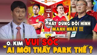 💖ĐẤU LÀO ĐTVN ampHLV KIM VUI NGỠ NGÀNG ĐÓN HLV PARK TUYỂN VN HÉ LỘ SIÊU ĐỘI HÌNH [upl. by Ynnod]