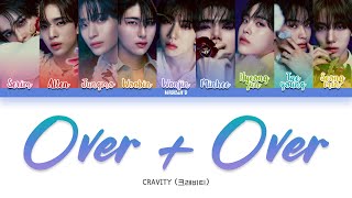 CRAVITY 크래비티  Over amp Over Lyrics Color Coded HanRomEng [upl. by Jemima517]