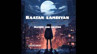 raatan lambiyan slowed and reverb [upl. by Ennayelsel]