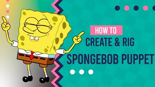 HOW TO Create and Rig Spongebob for Adobe Character Animator [upl. by Timofei]