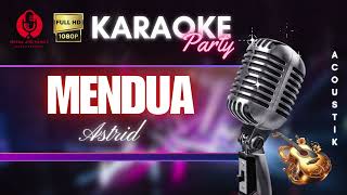 MENDUA I ASTRID I KARAOKE [upl. by Nira]