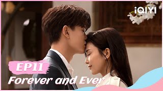 🍏 【FULL】一生一世 EP11  Forever and Ever  iQIYI Romance [upl. by Herahab647]