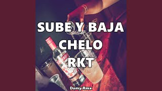 Sube y Baja Chelo Rkt [upl. by Howlyn]