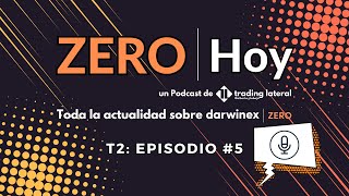 🎧 ZERO  Hoy  Actualidad Darwinex ZERO T2 Episodio 5 [upl. by Neliac]