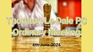 Thornton Le Dale Parish Council Meeting 4th June 2024 [upl. by Brita123]