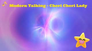 Modern Talking  Cheri Cheri Lady Song With Lyrics [upl. by Wade595]