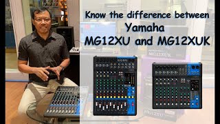 Difference between YAMAHA MG12XUK and MG12XU Analog Mixer [upl. by Lancaster]