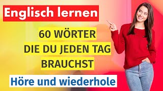 Englisch für Anfänger 60 Alltagswörter die du täglich nutzen wirst Schnell und effektiv lernen [upl. by Gasparo100]