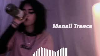 Manali Trance Slowed  Reverb [upl. by Drofwarc]