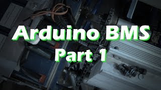 How to Arduino BMS  Part 1 Battery Monitoring System LiPo LiFe [upl. by Idette]