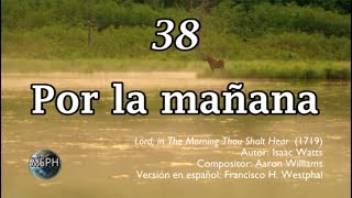 HA62  Himno 38  Por la mañana [upl. by Bohi]