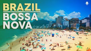 BRAZIL BOSSA NOVA  Relaxing Music amp Video [upl. by Burk]