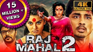 Rajmahal 2 4K ULTRA HD  Superhit Horror Comedy Hindi Dubbed Full Movie  Sundar C Siddharth [upl. by Rori]