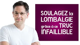 Lombalgie  la soulager grâce à ce truc INFAILLIBLE [upl. by Maurizio]